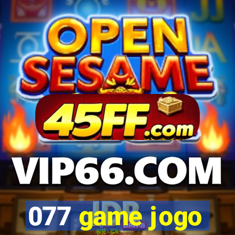 077 game jogo